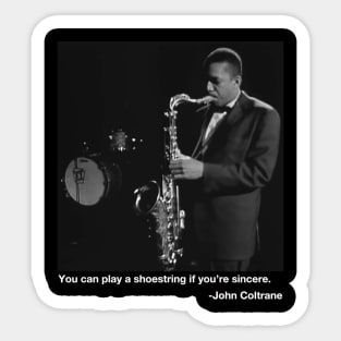 John Coltrane quote Sticker